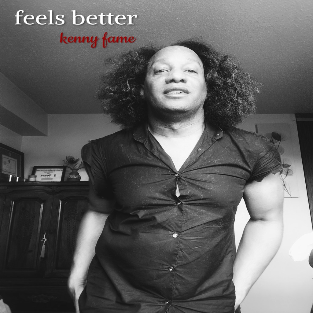Feels Good by Kenny&nbsp;Fame